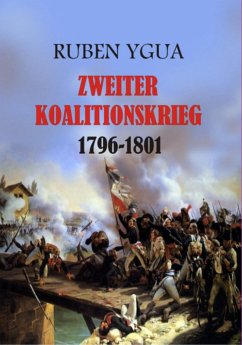 Zweiter Koalitionskrieg - 1796-1801 (eBook, ePUB) - Ygua, Ruben