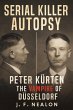 Serial Killer Autopsy: Peter Kürten,... - Bild 1