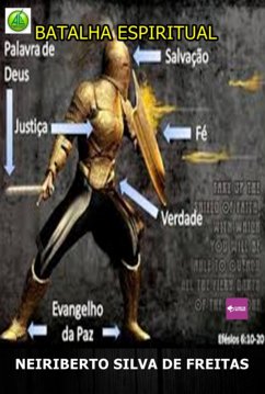 Batalha Espiritual (eBook, ePUB) - de Freitas, Neiriberto Silva Batalha Espiritual (eBook, ePUB) - de Freitas, Neiriberto Silva