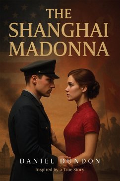 The Shanghai Madonna (eBook, ePUB) - Dundon, Daniel