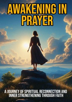 Awakening In Prayer (eBook, ePUB) - Ascaneo, Edivaldo