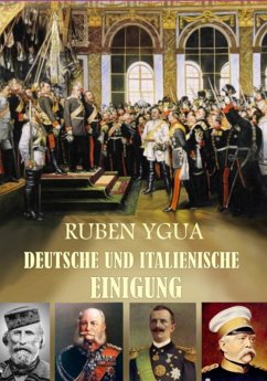 Deutsche Und Italienische Einigung (eBook, ePUB) - Ygua, Ruben
