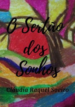 O Sertão Dos Sonhos (eBook, ePUB) - Soeiro, Cláudia Raquel