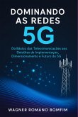 Dominando As Redes 5g - Uma Imersão Cpmpleta Na Arquitetura Sa E Nsa (eBook, ePUB)