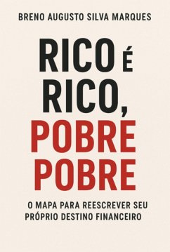 Cover Rico É Rico, Pobre É Pobre (eBook, ePUB)