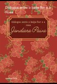 Dialogos Entre O Beija-flor E A Rosa (eBook, ePUB)