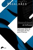 Desenvolvimento De Softwares: Aplicação Web De Interação De Voz Para Crianças (eBook, ePUB) Desenvolvimento De Softwares: Aplicação Web De Interação De Voz Para Crianças (eBook, ePUB)