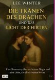 Die Tränen Des Drachen Und Das Licht Der Hirten (eBook, ePUB)