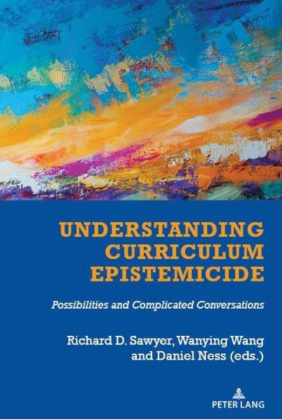 Understanding Curriculum Epistemicide (eBook, PDF) Understanding Curriculum Epistemicide (eBook, PDF)