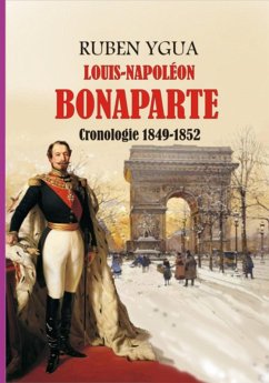 Louis- Napoléon Bonaparte - 1849-1852 (eBook, ePUB) - Ygua, Ruben