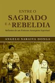 Entre O Sagrado E A Rebeldia (eBook, ePUB)
