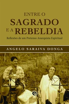 Entre O Sagrado E A Rebeldia (eBook, ePUB) - Donga, Angelo Saraiva