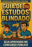 Guia De Estudos Blindado Para Concursos (eBook, ePUB)