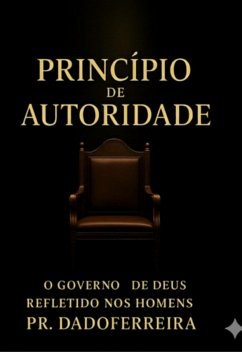 Princípio De Autoridade (eBook, ePUB) - Ferreira, Dado