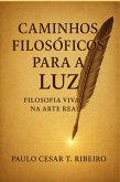 Caminhos Filosóficos Para A Luz (eBook, ePUB)