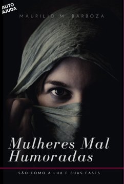 Mulheres Mal-humoradas (eBook, ePUB) - Barboza, Maurilio M.