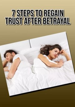 7 Steps To Regain Trust After Betrayal (eBook, ePUB) - Ascaneo, Edivaldo
