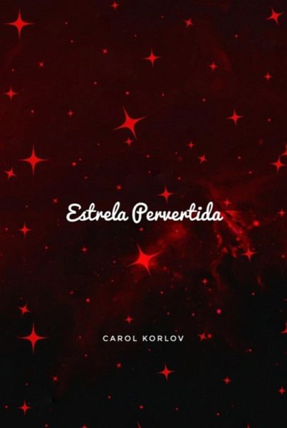 Estrela Pervertida (eBook, ePUB) Estrela Pervertida (eBook, ePUB)