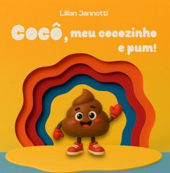 Cocô, Meu Cocozinho E Pum (eBook, ePUB) - Jannotti, Lilian