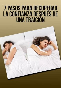 7 Pasos Para Recuperar La Confianza Después De Una Traición (eBook, ePUB) - Ascaneo, Edivaldo