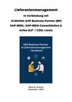 Handbuch zum Lieferantenmanagement In Verbindung mit S/4HANA-SAP Business Partner (BP) SAP-MDG; SAP-MDG-Consolidation &