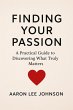 FINDING YOUR PASSION A Practical Guide... - Bild 1