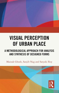 Visual Perception of Urban Place (eBook, PDF) - Ghosh, Mainak; Nag, Sanjib; Roy, Satyaki
