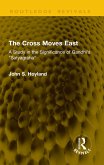 The Cross Moves East (eBook, ePUB)