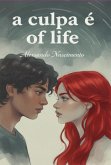 A Culpa É Of Life (eBook, ePUB)