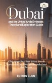 Dubai and the United Arab Emirates Travel and Exploration Guide (eBook, ePUB) Dubai and the United Arab Emirates Travel and Exploration Guide (eBook, ePUB)