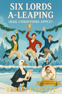 Six Lords A-Leaping (Bail Conditions Apply) (eBook, ePUB) - Farcett, Verity Six Lords A-Leaping (Bail Conditions Apply) (eBook, ePUB) - Farcett, Verity