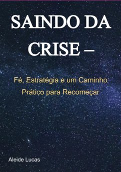 Saindo Da Crise - (eBook, ePUB) - Lucas, Aleide