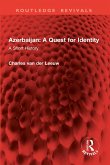 Azerbaijan: A Quest for Identity (eBook, PDF)