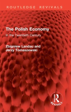 The Polish Economy (eBook, PDF) - Landau, Zbigniew; Tomaszewski, Jerzy