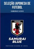 Seleção Japonesa De Futebol (eBook, ePUB)