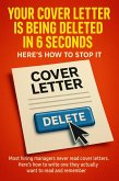 Your Cover Letter Is Being Deleted in 6 Seconds Here's How to Stop It (eBook, ePUB)