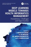 Deep Learning Models towards Health Informatics Management (eBook, PDF) Deep Learning Models towards Health Informatics Management (eBook, PDF)
