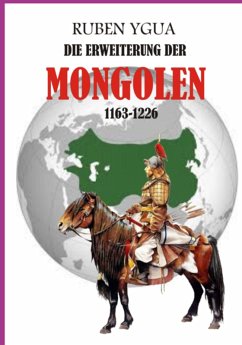 Die Erweiterung Der Mongolen - 1163-1226 (eBook, ePUB) - Ygua, Ruben
