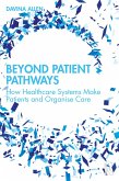 Beyond Patient Pathways (eBook, ePUB)