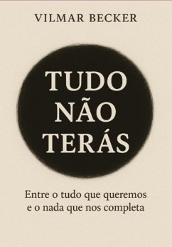 Tudo Não Terás (eBook, ePUB) - Becker, Vilmar