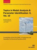 Topics in Modal Analysis & Parameter Identification II, Vol. 10 (eBook, ePUB)