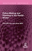 Policy-Making and Planning in the Health Sector (eBook, ePUB)