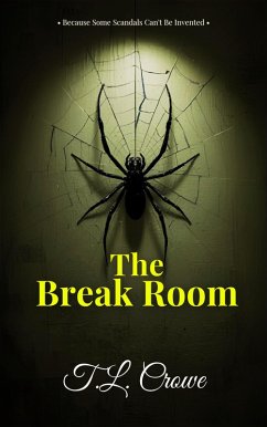 The Break Room (eBook, ePUB) - Crowe, T. L.