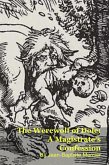 The Werewolf of Dole: A Magistrate's Confession (eBook, ePUB) The Werewolf of Dole: A Magistrate's Confession (eBook, ePUB)