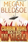 Corbin Kohl Baited In Hell (Corbin Kohl In Hell, #2) (eBook, ePUB)
