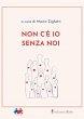 Non c'è Io senza Noi (eBook, ePUB) - Bild 1