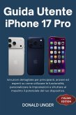 Guida Utente iPhone 17 Pro (eBook, ePUB)