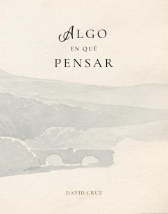 Algo en Qué Pensar (eBook, ePUB) - Cruz, David
