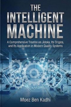 The Intelligent Machine (eBook, ePUB) - Kadhi, Moez Ben