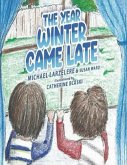The Year Winter Came Late (eBook, ePUB)